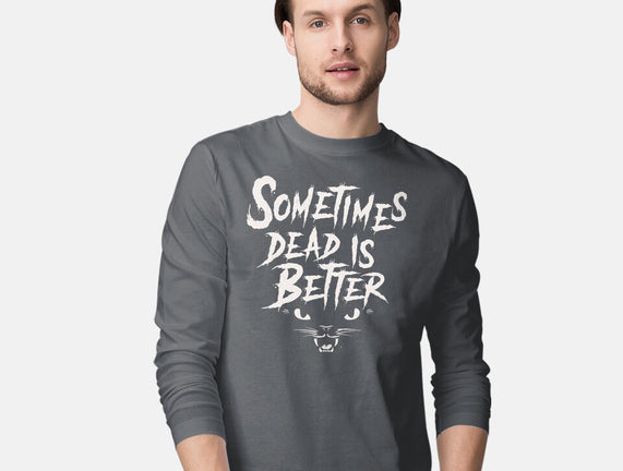 Sometimes Dead Is Better