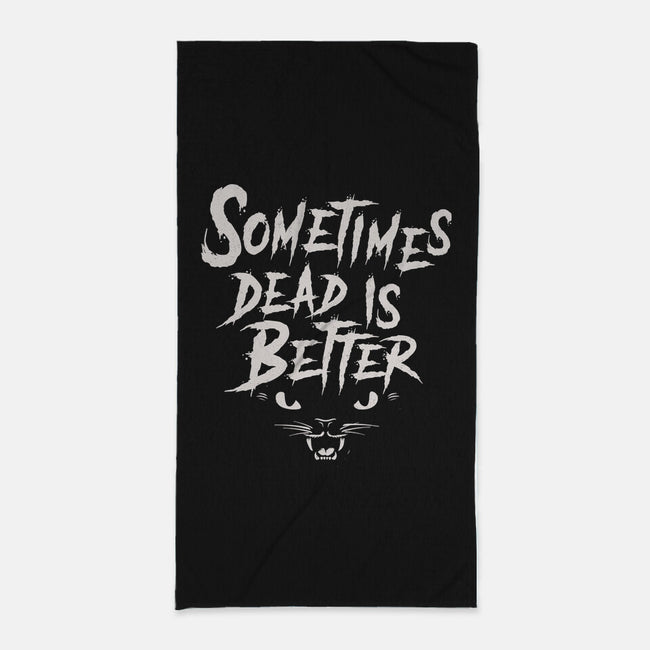 Sometimes Dead Is Better-None-Beach-Towel-Nemons