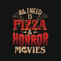 All I Need Is Pizza And Horror Movies-Unisex-Basic-Tee-eduely