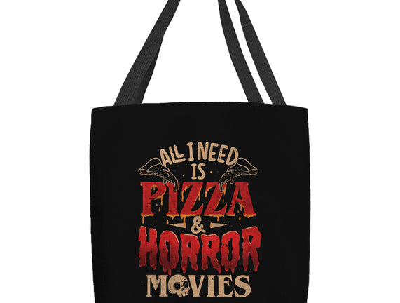 All I Need Is Pizza And Horror Movies