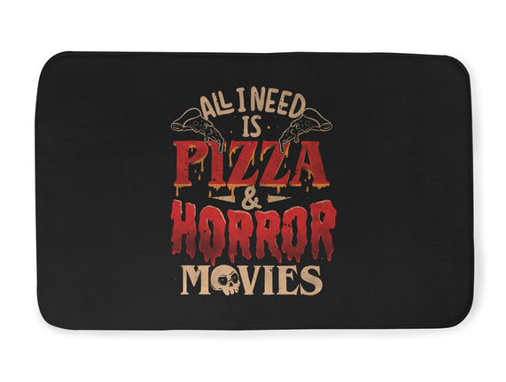 All I Need Is Pizza And Horror Movies