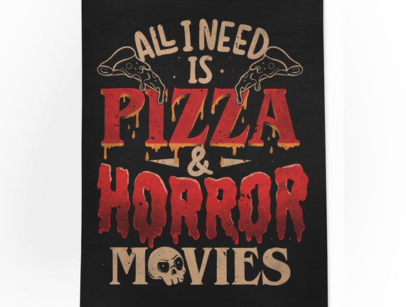 All I Need Is Pizza And Horror Movies