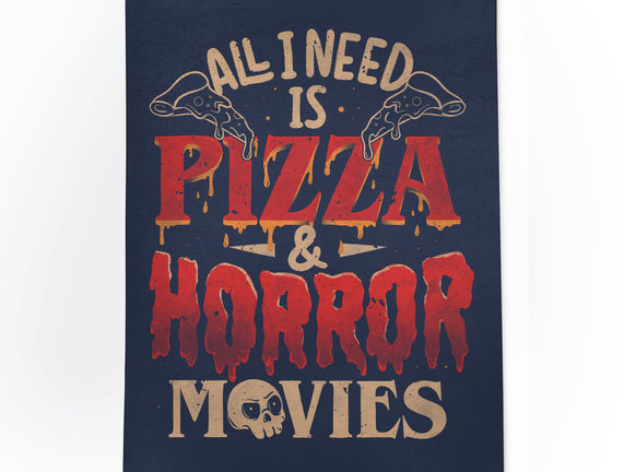 All I Need Is Pizza And Horror Movies