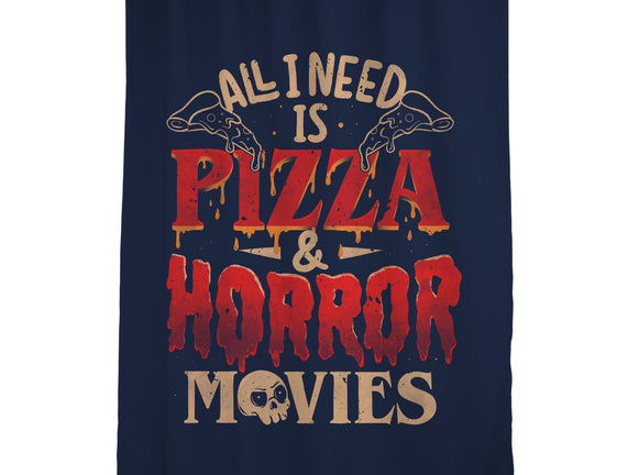 All I Need Is Pizza And Horror Movies