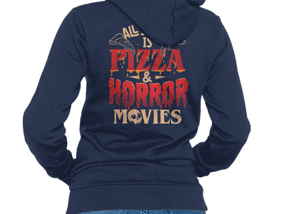 All I Need Is Pizza And Horror Movies