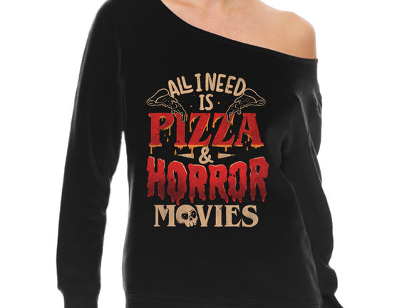 All I Need Is Pizza And Horror Movies