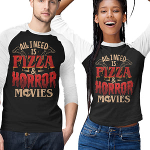 All I Need Is Pizza And Horror Movies