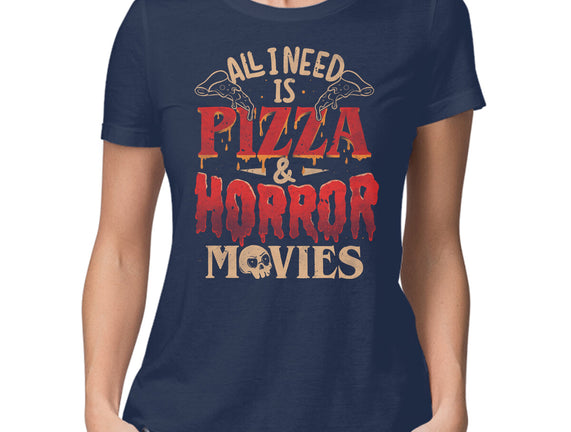 All I Need Is Pizza And Horror Movies