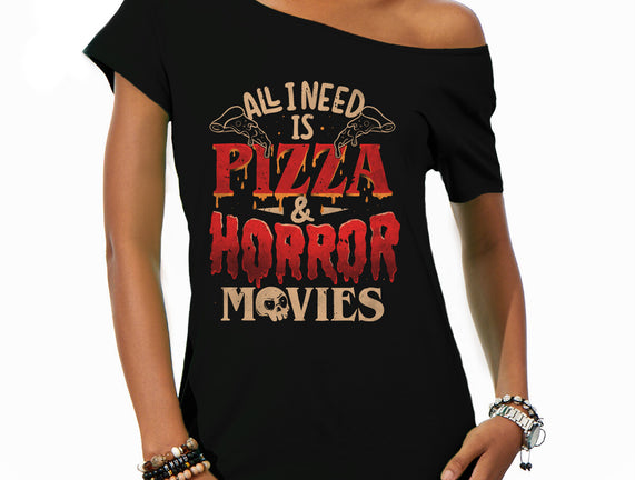 All I Need Is Pizza And Horror Movies