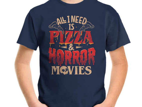 All I Need Is Pizza And Horror Movies