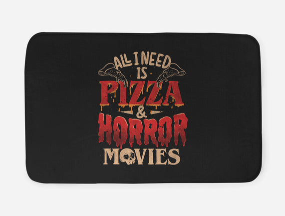 All I Need Is Pizza And Horror Movies