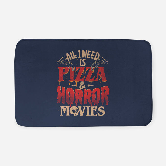 All I Need Is Pizza And Horror Movies-None-Memory Foam-Bath Mat-eduely