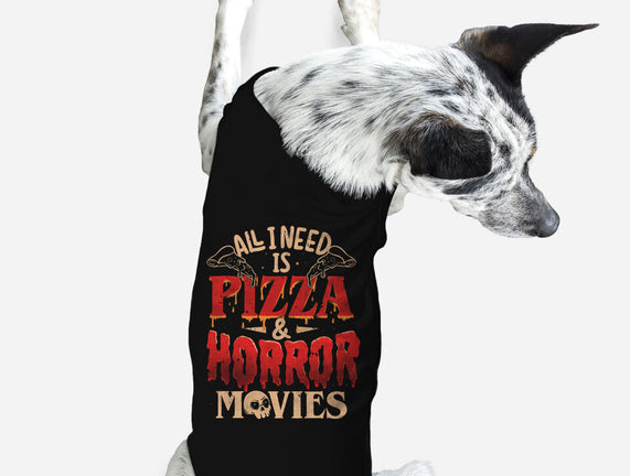 All I Need Is Pizza And Horror Movies