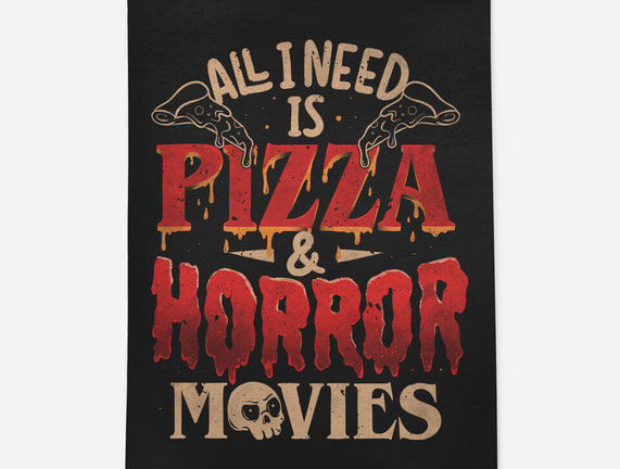 All I Need Is Pizza And Horror Movies