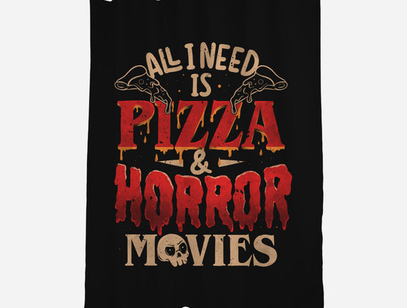 All I Need Is Pizza And Horror Movies