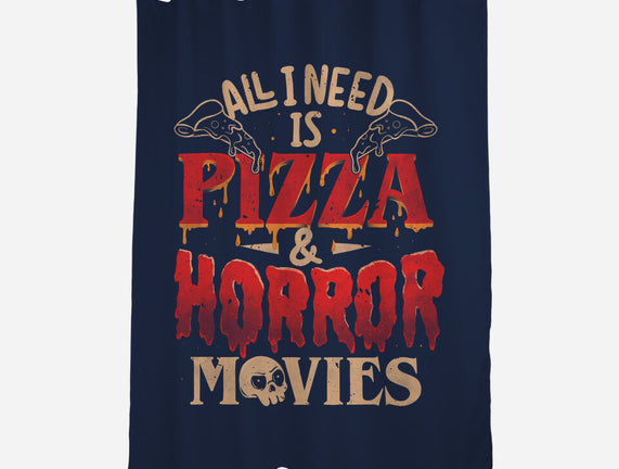 All I Need Is Pizza And Horror Movies