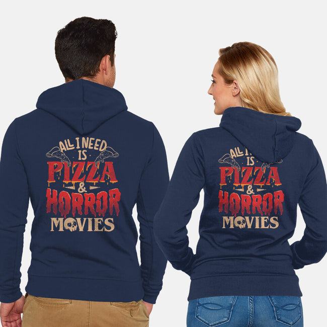 All I Need Is Pizza And Horror Movies-Unisex-Zip-Up-Sweatshirt-eduely