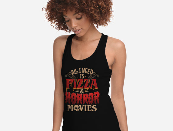 All I Need Is Pizza And Horror Movies