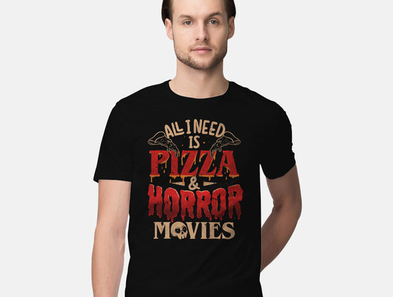 All I Need Is Pizza And Horror Movies