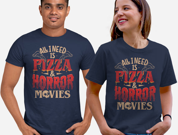 All I Need Is Pizza And Horror Movies