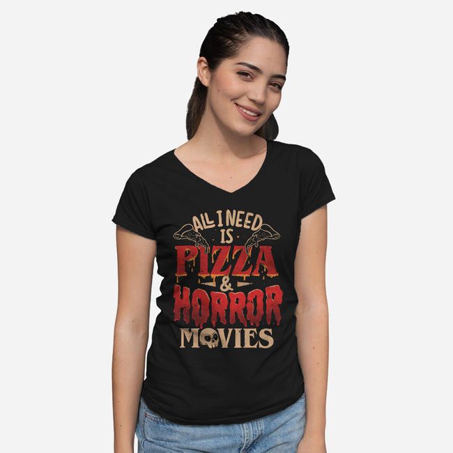 All I Need Is Pizza And Horror Movies-Womens-V-Neck-Tee-eduely