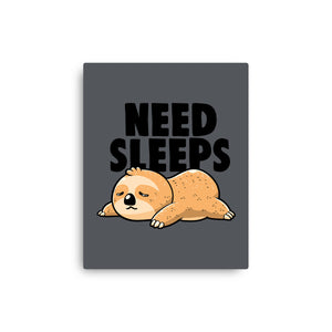 Need Sleeps