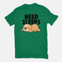 Need Sleeps-Unisex-Basic-Tee-koalastudio