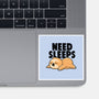 Need Sleeps-None-Glossy-Sticker-koalastudio