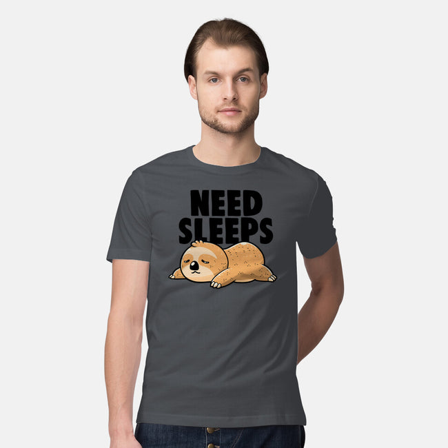 Need Sleeps-Mens-Premium-Tee-koalastudio