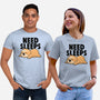 Need Sleeps-Unisex-Basic-Tee-koalastudio