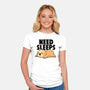 Need Sleeps-Womens-Fitted-Tee-koalastudio