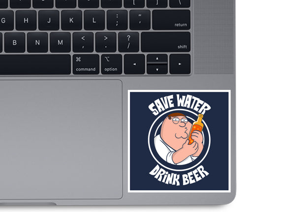 Save Water Drink Beer