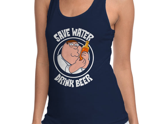 Save Water Drink Beer