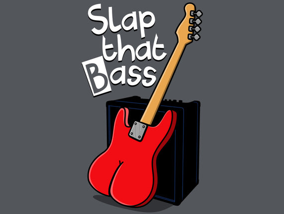 Slap That Bass