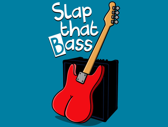 Slap That Bass