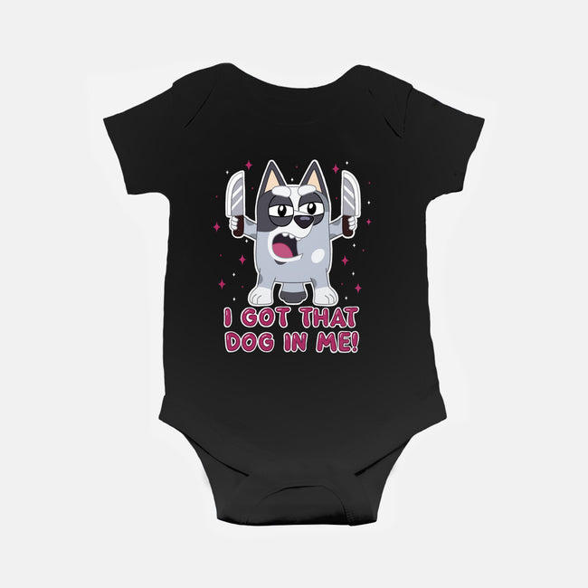 I Got That Dog In Me-Baby-Basic-Onesie-Alexhefe