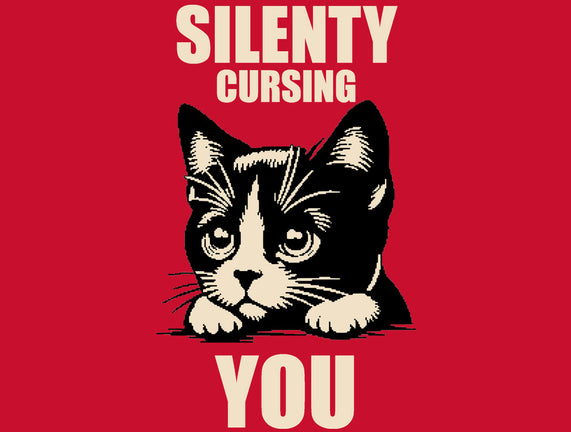 Silently Cursing You