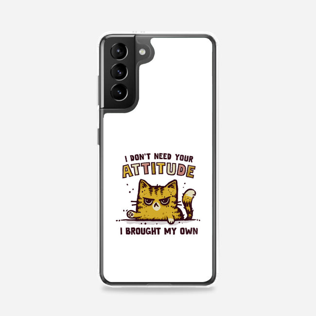 I Don't Need Your Attitude-Samsung-Snap-Phone Case-kg07