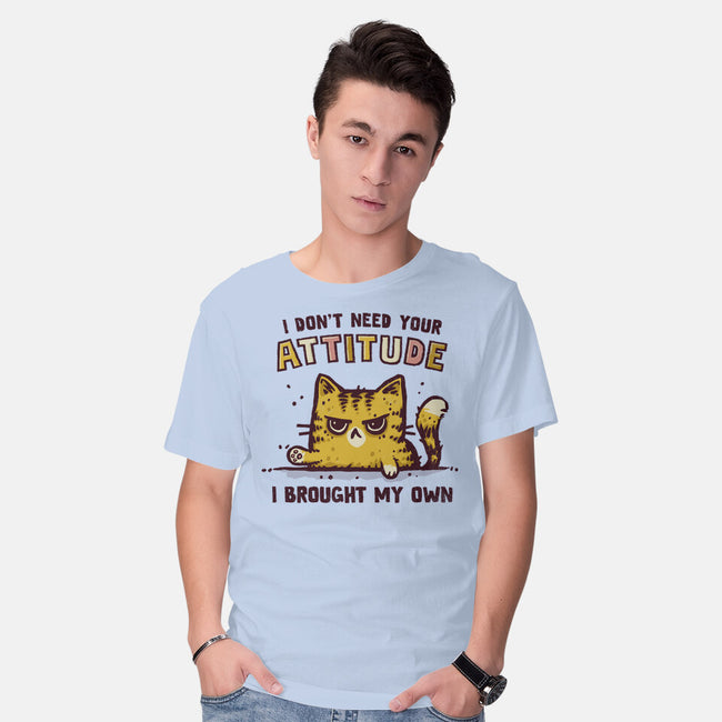 I Don't Need Your Attitude-Mens-Basic-Tee-kg07