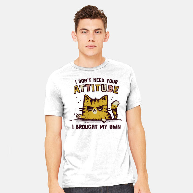 I Don't Need Your Attitude-Mens-Heavyweight-Tee-kg07