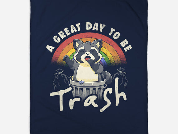 A Great Day To Be Trash