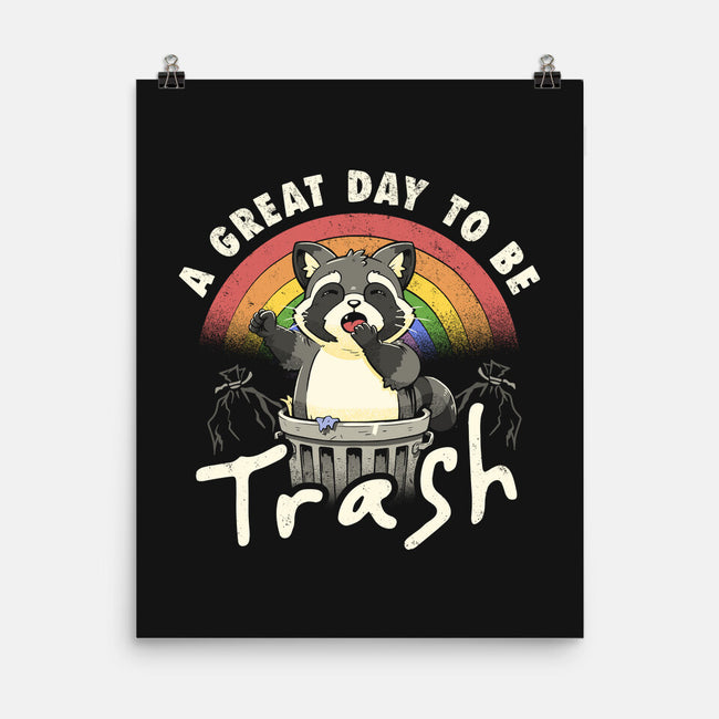 A Great Day To Be Trash-None-Matte-Poster-koalastudio