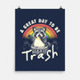 A Great Day To Be Trash-None-Matte-Poster-koalastudio