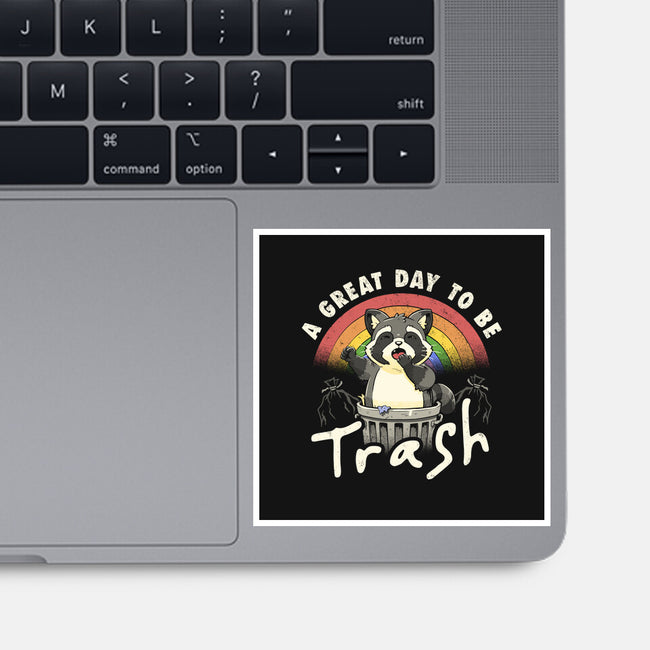 A Great Day To Be Trash-None-Glossy-Sticker-koalastudio