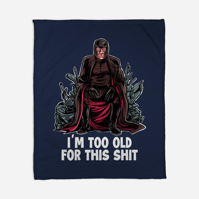 Magneto Is Too Old-None-Fleece-Blanket-zascanauta