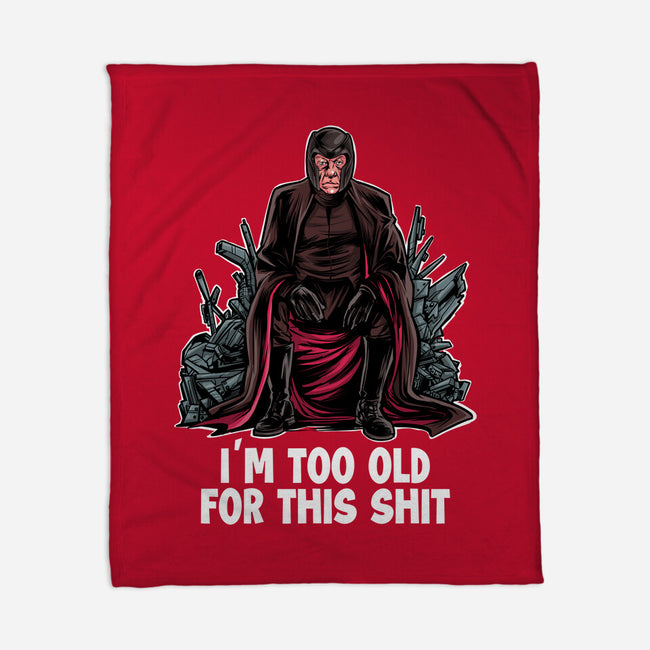 Magneto Is Too Old-None-Fleece-Blanket-zascanauta