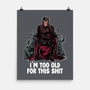 Magneto Is Too Old-None-Matte-Poster-zascanauta