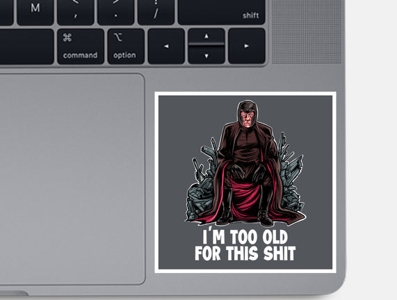 Magneto Is Too Old