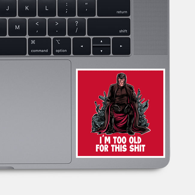 Magneto Is Too Old-None-Glossy-Sticker-zascanauta