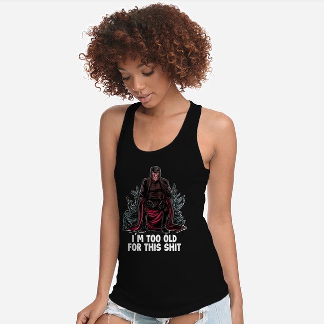 Magneto Is Too Old-Womens-Racerback-Tank-zascanauta